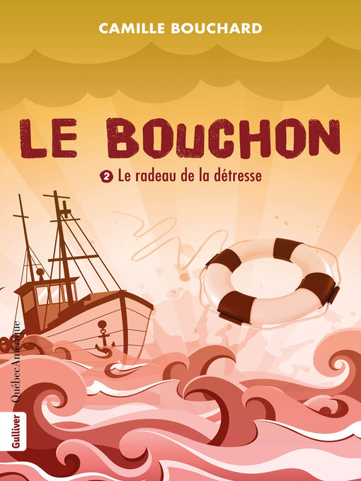 Cover image for Le Bouchon--Le radeau de la détresse